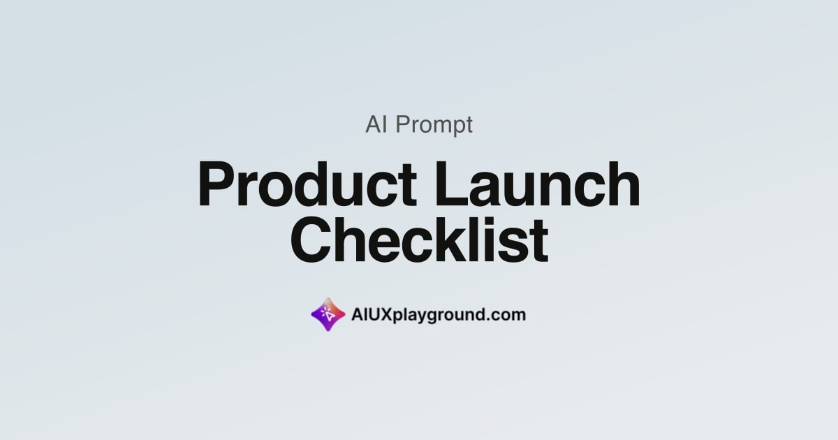 Product Launch Checklist · Product AI Prompt | AI UX Playground